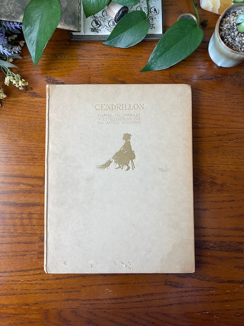 Cendrillon (Cinderella) / The French Limited Edition de Luxe / Signed by Arthur Rackham / 1919