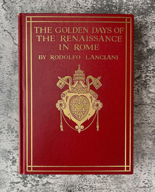 The Golden Days of the Renaissance in Rome / 1906 - Precious Cache